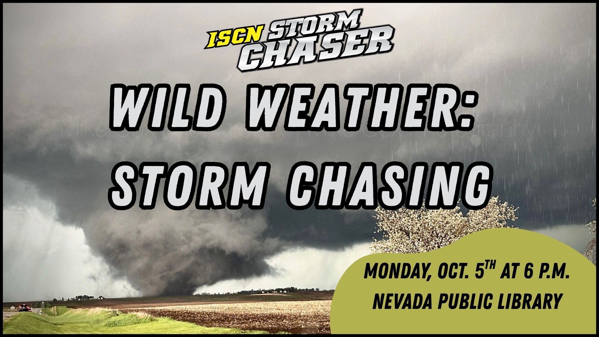 Iowa Storm Chasing Network presents: Wild Weather: Storm Chasing
